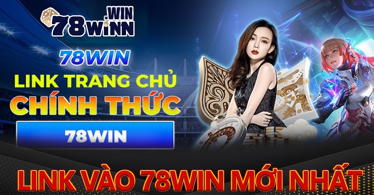 Link vào nhà cái 78win mới nhất