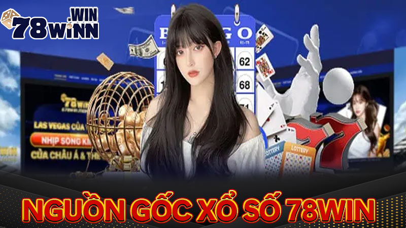 Xổ số 78win có nguồn gốc như thế nào?