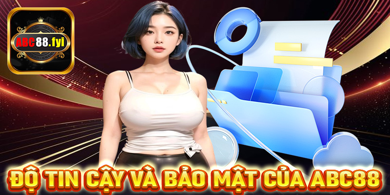 Độ tin cậy và bảo mật của ABC88